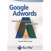 Los mejores  - Google Adwords. DiseñA Tu Estrategia Ganadora